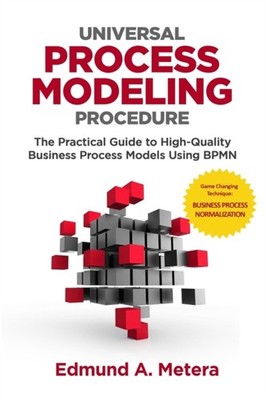 Metera - Universal Process Modeling Procedure  The Practical Guide To  - X555z