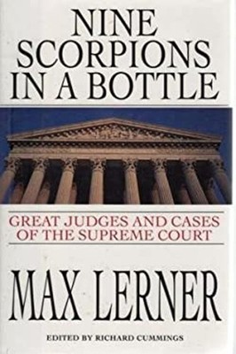 Nine Scorpions in a Bottle : The Great Judges and Cases of the Su