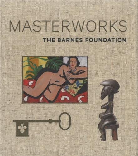 The Barnes Foundation: Masterworks by Judith F. Dolkart