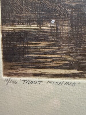 Brett J Smith (Trout Fishing) etching 11/100.  plate size 6 /9 
