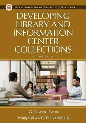 Developing Library and Information Center Collections (Library Science Text...