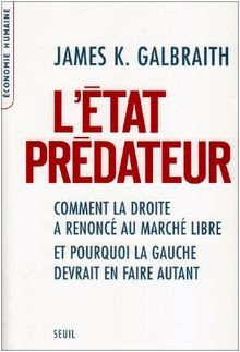 LEtat prédateur: Comment la droite a renoncé au marché ... | Buch | Zustand gut