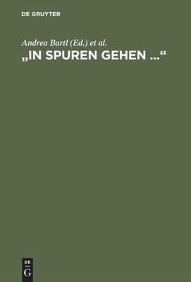 ''In Spuren gehen ...'' Andrea Bartl