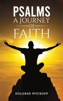 Dolores Wyckoff - Psalms A Journey Of Faith - Paperback - G245Z
