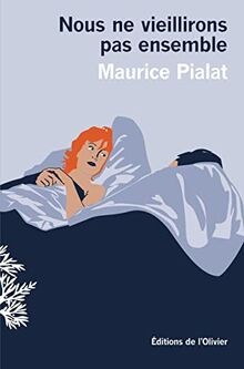 Nous ne vieillirons pas ensemble von Pialat, Maurice | Buch | Zustand sehr gut