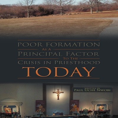 Poor Formation as a Principal Factor to the Crisis in Priesthood
