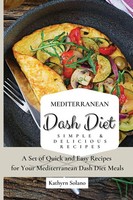 Mediterranean Dash Diet Simple & Delicious Recipes Kathyrn Solano Taschenbuch