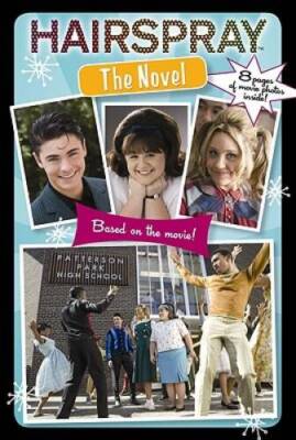 Hairspray: The Novel - Paperback By West, Tracey - GOOD