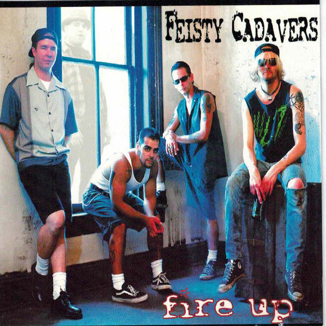 FEISTY CADAVERS - FIRE UP (CD 1996) DETROIT! | eBay