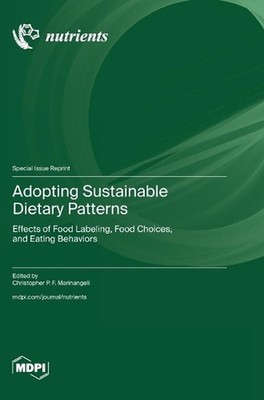 Adopting Sustainable Dietary Patterns by Christopher P.F. Marinangeli Hardcover