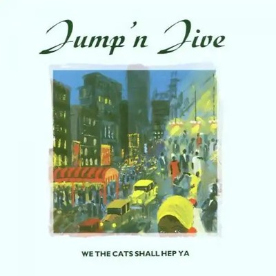 Jump'N Jive - We the Cats Shall Hep Ya