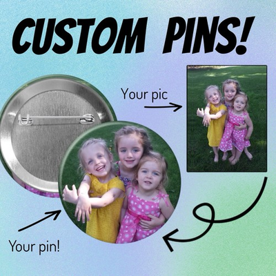 #ad CUSTOM PINBACK BUTTONS Four sizes Pin Customized Personalized Create Your Own $3.50