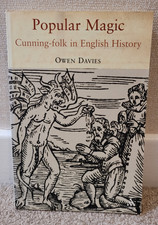Popular Magic: Cunning-Folk in English History by Owen Davies 2007