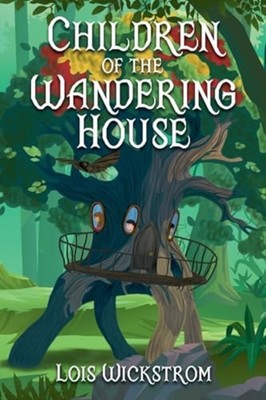 Children of the Wandering House -  NEW Lois Wickstrom 2026-06-18