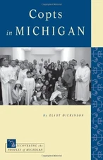 COPTS IN MICHIGAN (DISCOVERING THE PEOPLES OF MICHIGAN) By Eliot Dickinson *NEW*