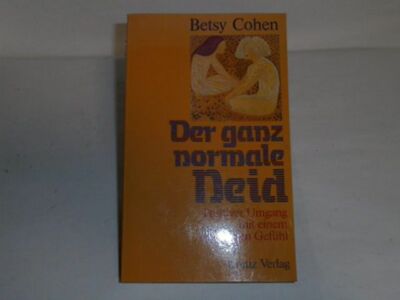 Cohen, Betsy: Der ganz normale Neid : positiver Umgang mit e. verdeckten Gefühl
