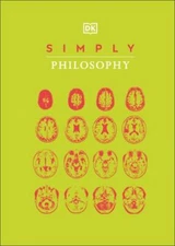 Simply Philosophy (DK Simply) by DK