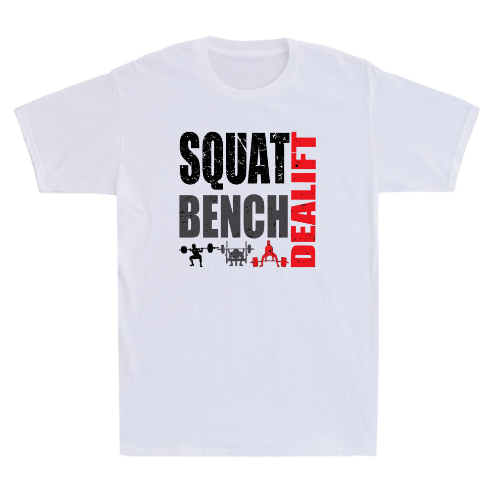 Powerlifting,Squat,Bench,Deadlift,Weightlifting Funny Gym Saying Men's  T-Shirt