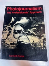 Photojournalism The Professionals Approach Paperback Kenneth Kobre
