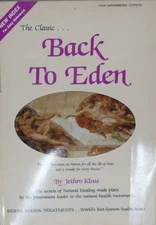 Back to Eden: The Classic Guide to Herbal Medicine, Natural Foods, and Home Reme
