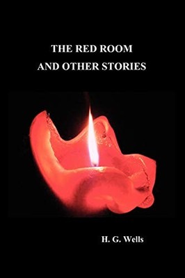 The Red Room and Other Stories, Wells, H. G.