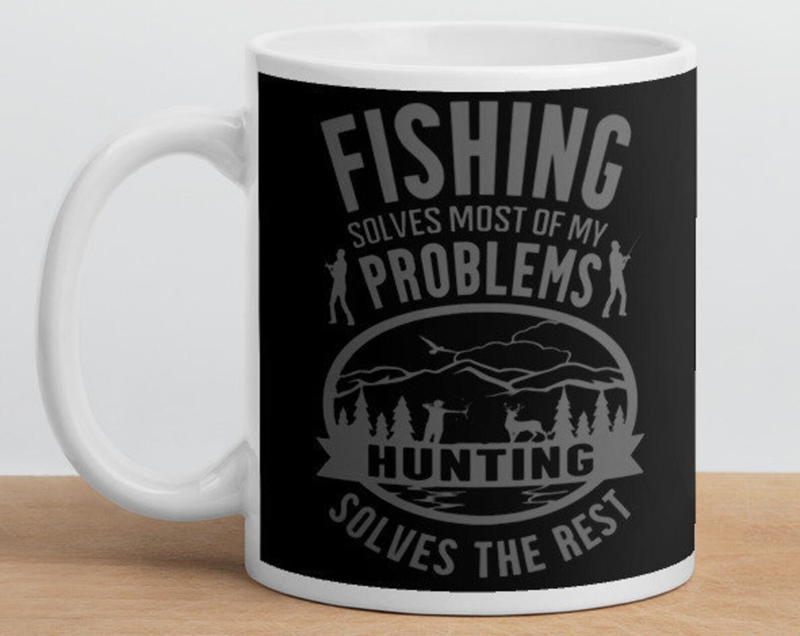 Fishing Hunting Solves My Problems Funny White Glossy Coffee Tea Drinking Mug Cu