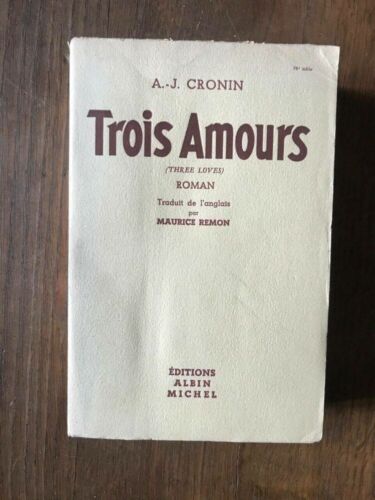 A J Cronin - Drei Heirat Verlobung ( Three Loves ) / Albin Michel - Bild 1 von 1