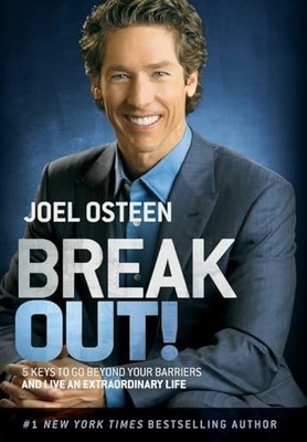 Osteen - Break Out!  5 Keys to Go Beyond Your Barriers and Live an Ext - E555z