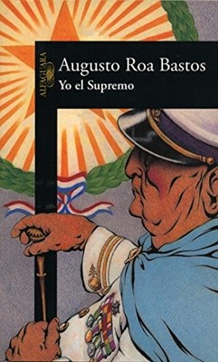 Yo, El Supremo,Augusto Roa Bastos