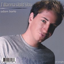 Adam Barta   I Wanna Hold You / SINGLE / CD