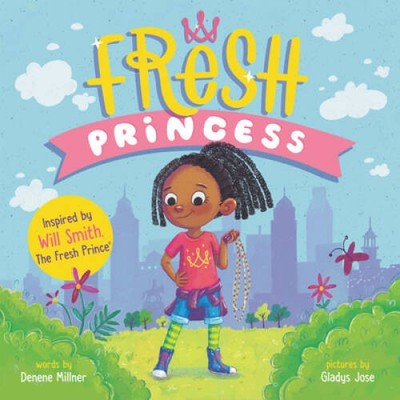 Fresh Princess - Hardcover By Millner, Denene - GOOD
