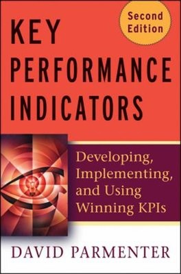 Key Performance Indicators : Developing, Implementing, and Using