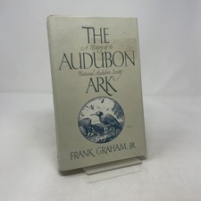 The Audubon Ark by Frank Graham Jr HC First Edition  Very Good 1990