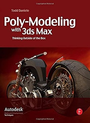 Poly-Modeling with 3ds Max: Thinking Outside of the Box,Todd Dan