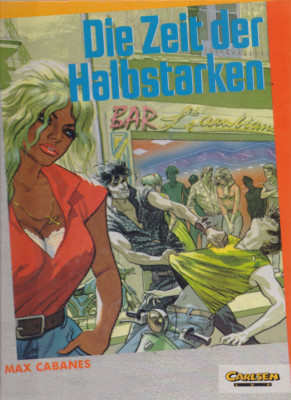 Carlsen Comics : Carlsen LUX : Max Cabanes : Die Zeit der Halbstarken 1993 (Geb