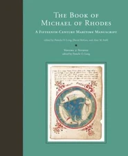 The Book of Michael of Rhodes: A Fifteenth-Century Maritime Manuscript by Long
