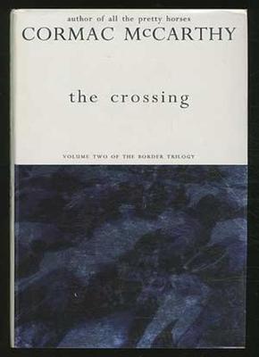 The Crossing (Border Trilogy),Cormac McCarthy