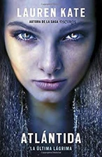 Atlántida : La Ultima Lagrima 2 Paperback Lauren Kate