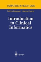 Patrice Degoulet (U. A.) | Introduction To Clinical Informatics | Taschenbuch