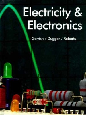 Electricity and Electronics - Hardcover, by Howard H. Gerrish - Very Good