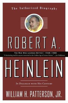 Robert A. Heinlein Vol. 2 : In Dialogue with His Century by William H....