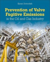 Karan Sotoodeh | Prevention Of Valve Fugitive Emissions In The Oil And Gas...
