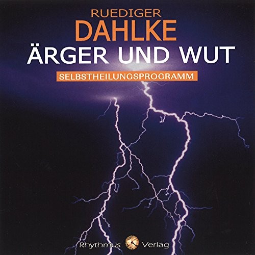 R&uuml;diger Dahlke Dahlke, R: Ärger und Wut/CD (CD)