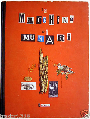 Le Macchine di Munari EINAUDI 1^ ediz. 1942 di BRUNO MUNARI ottimo