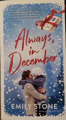 Always, in December: A Novel by Emily Stone / New Paperback Book