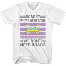 Back to the Future Retro We Don't Need Roads Quote White T-shirt