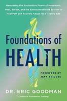 Eric Goodman - Foundations Of Health Harnessing The Restorative Powe - G245Z