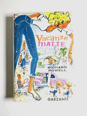 Vacanze Matte - Richard Powell - Garzanti Ed.-1970