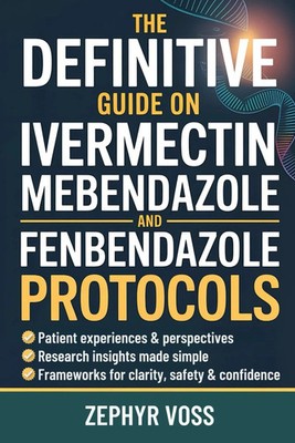 Ivermectin Protocol Explained: The Definitive Guide to Mebendazole & Fenbendazol