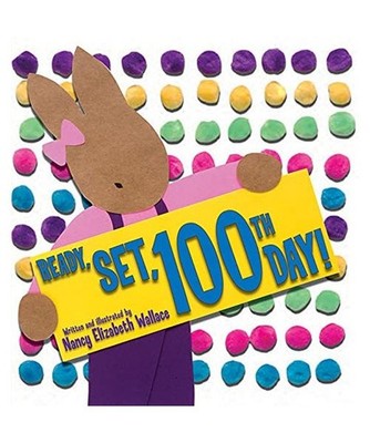 Ready, Set, 100th Day!, Nancy Elizabeth Wallace